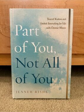 Part Of You, Not All Of You Guided Journal For Chronic Illness